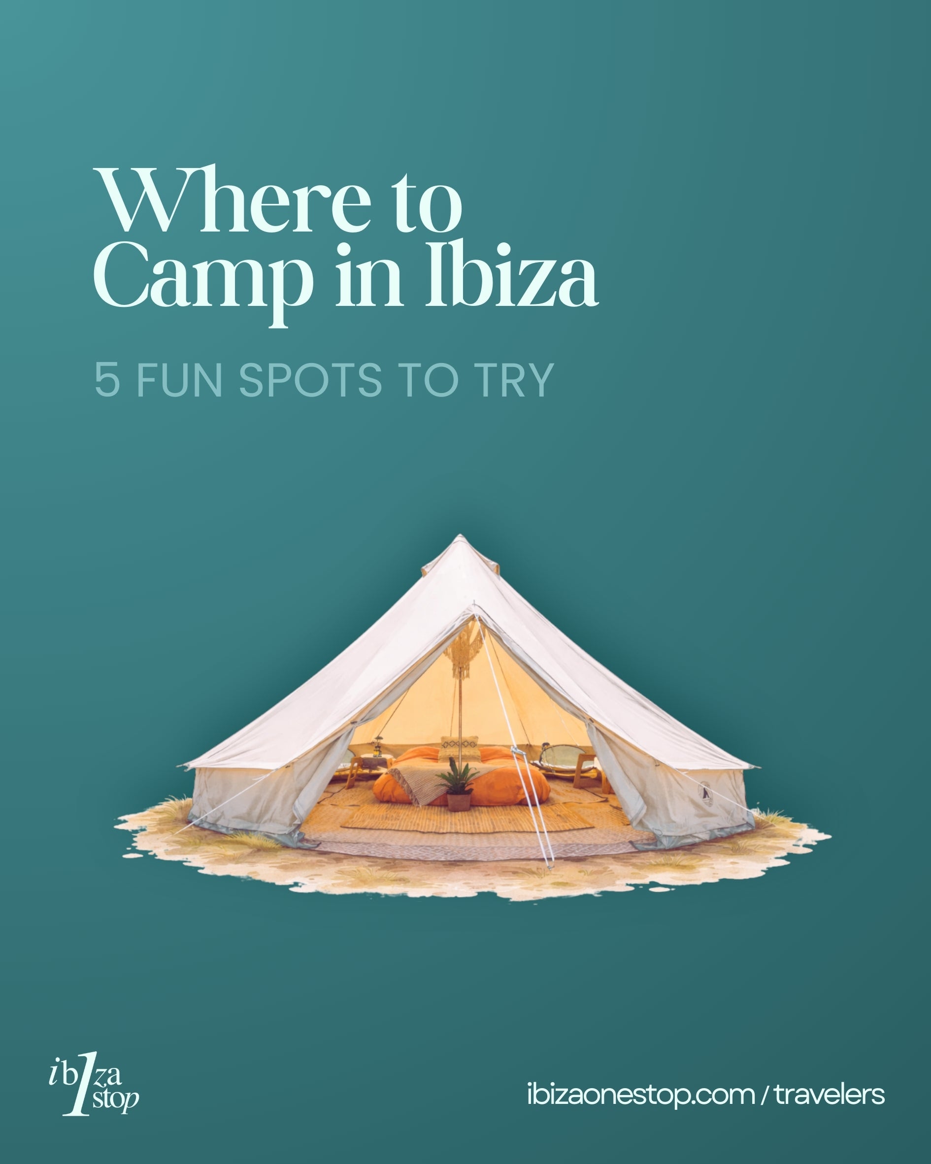 Where to Camp in Ibiza: 5 Fun Spots to Try – Ibiza One Stop