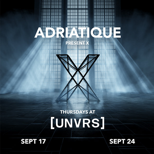 Adriatique Presents X at [UNVRS] Ibiza This Thursday, September 24