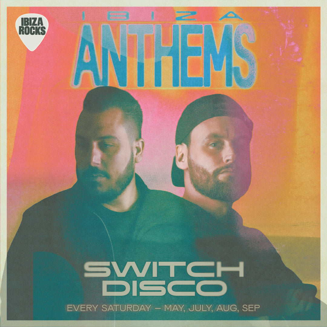 Ibiza Anthems Brings Switch Disco and Carla Monroe to Ibiza Rocks This Saturday