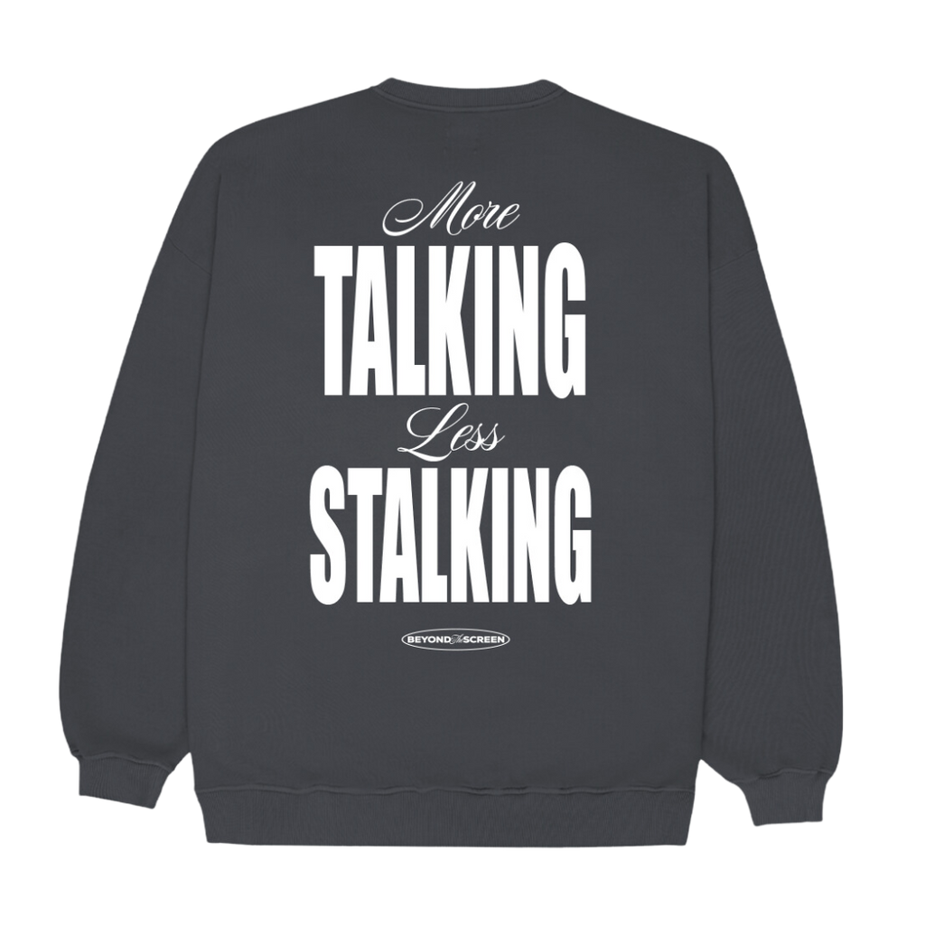 Gray Less Stalking Sweatshirt