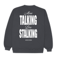 Gray Less Stalking Sweatshirt