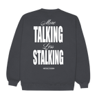 Gray Less Stalking Sweatshirt