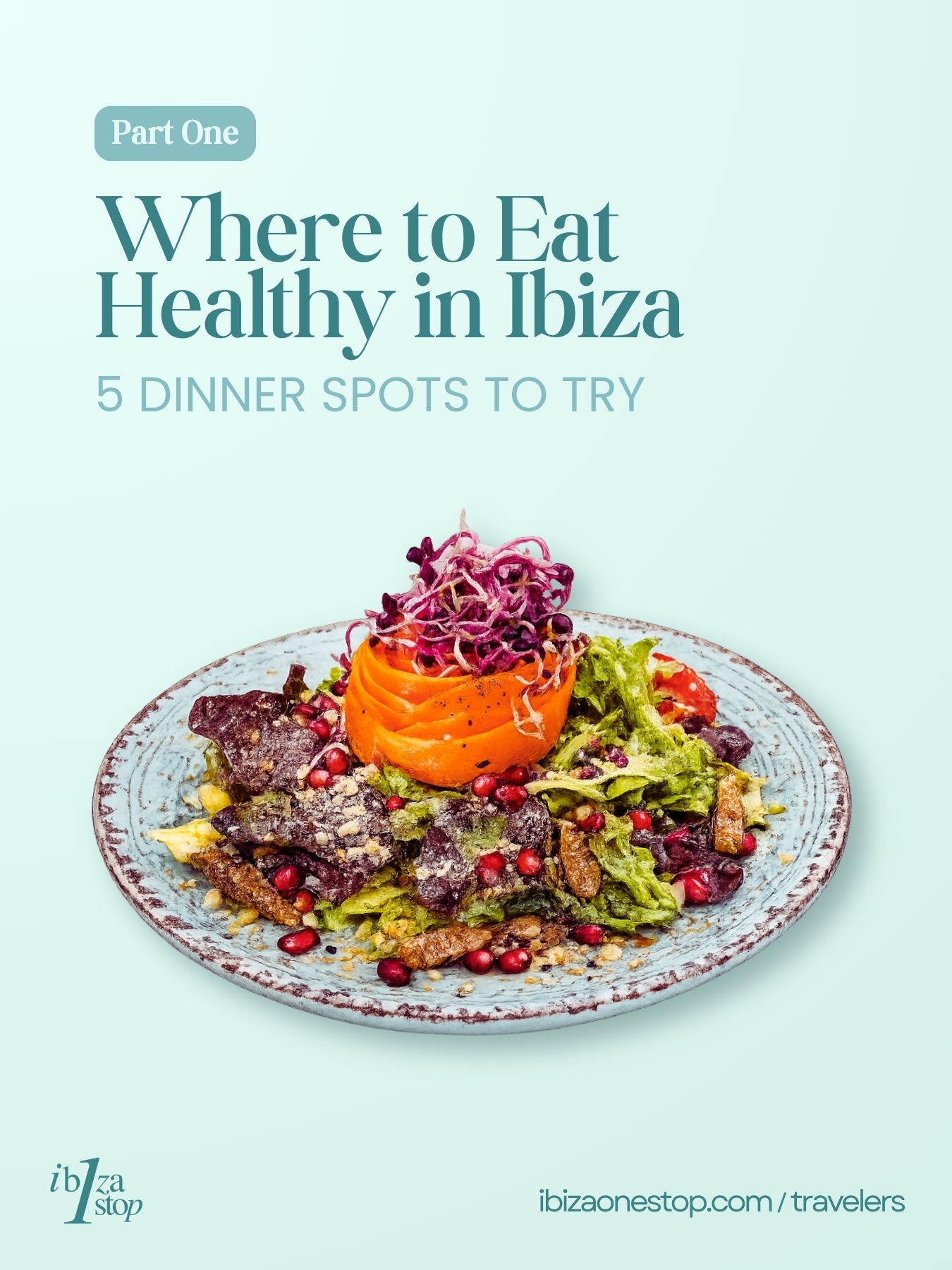 Where to Eat Healthy in Ibiza: 5 Dinner Spots to Try (Part One)