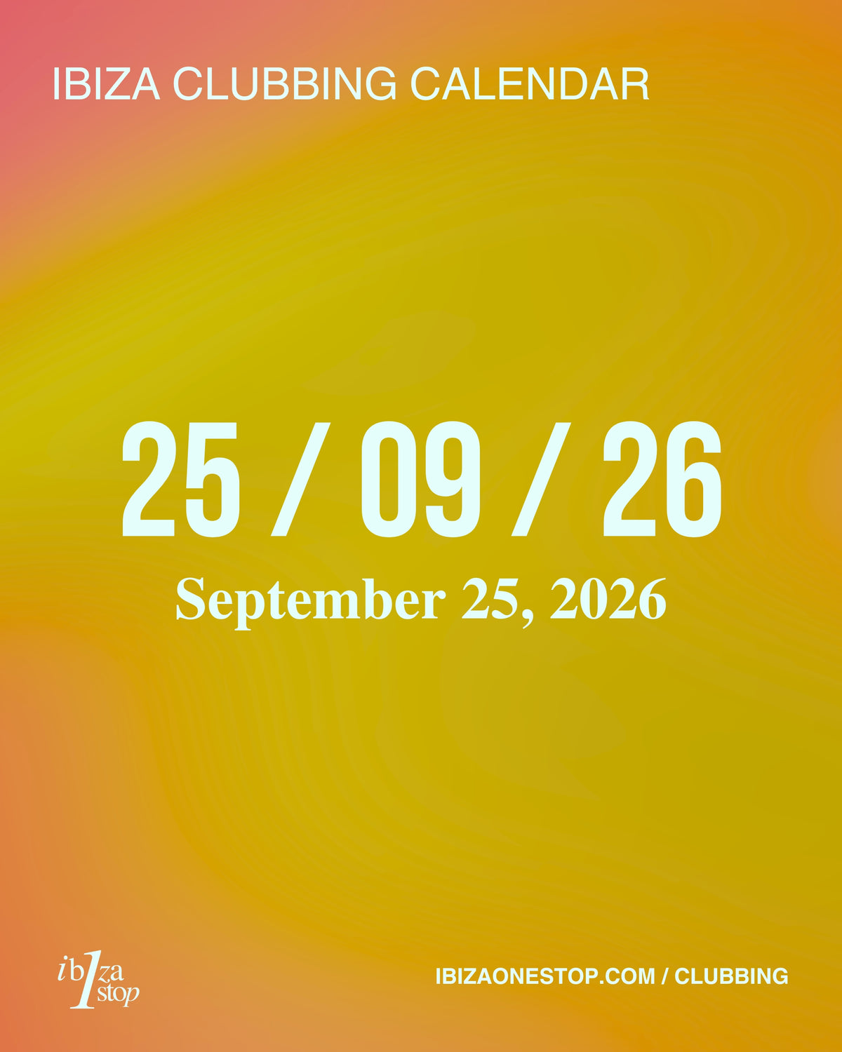September 25, 2026 Ibiza Parties at UNVRS, Ushuaïa, Hï Ibiza, Pacha, Amnesia, Chinois, Cova Santa & More: David Guetta, Calvin Harris, CAMELPHAT, Marco Carola, Glitterbox & More