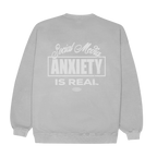 Anxiety is Real Sweatshirt