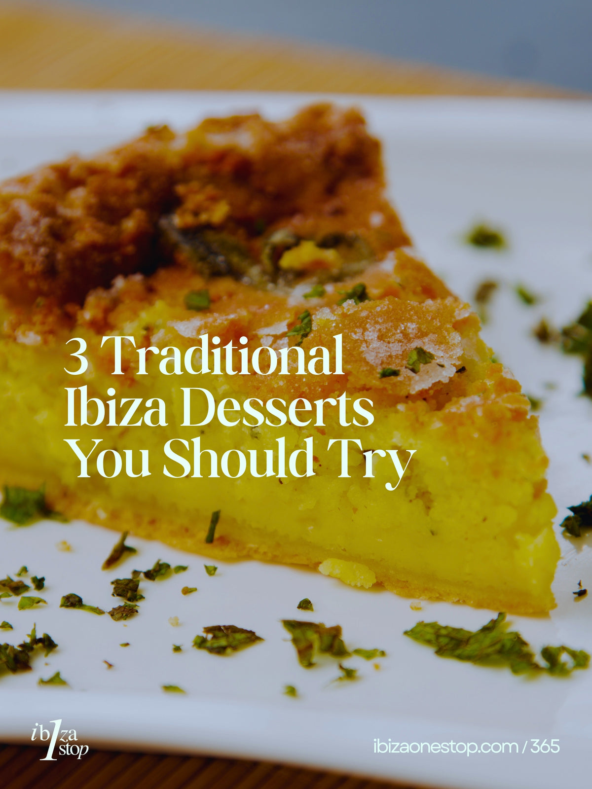 3 Traditional Ibiza Desserts You Should Try: Flaó, Greixonera and Orelletes