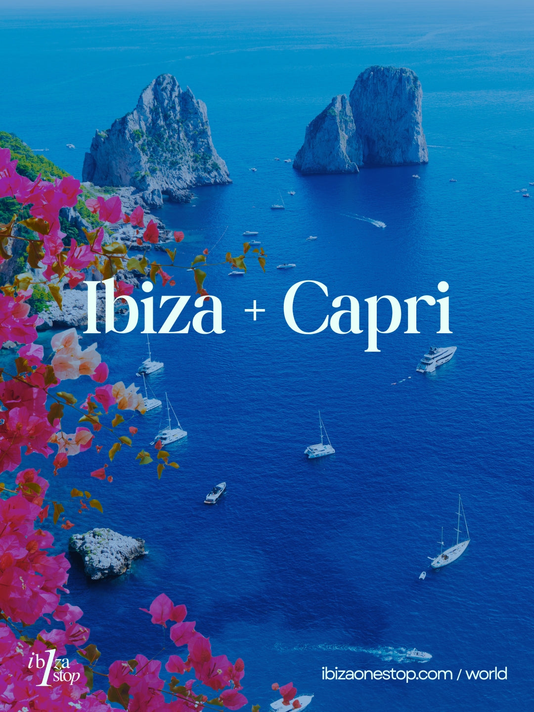 Ibiza + Capri Travel Guide