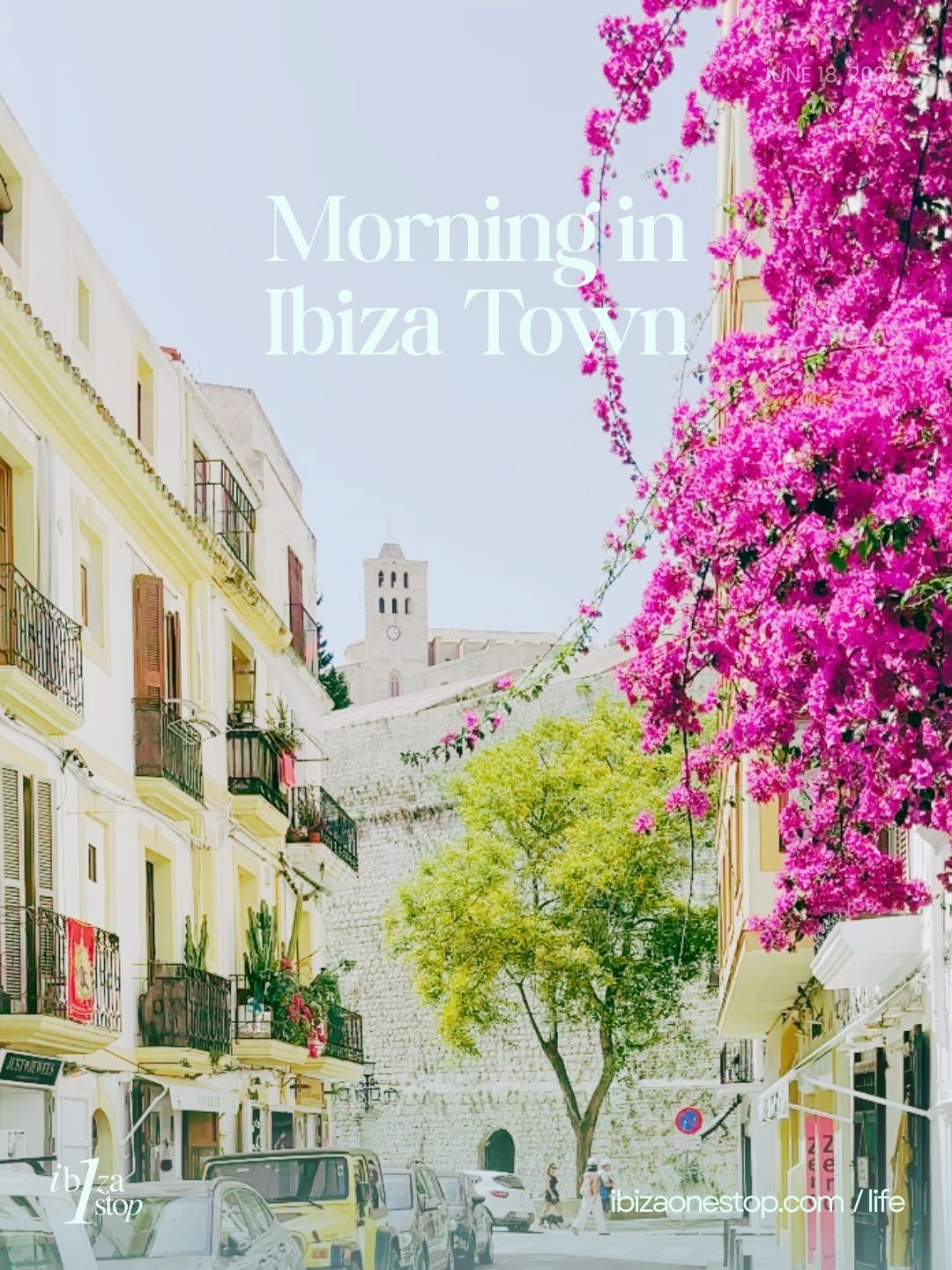 Ibiza Life: Morning in Ibiza Town 18.06.26