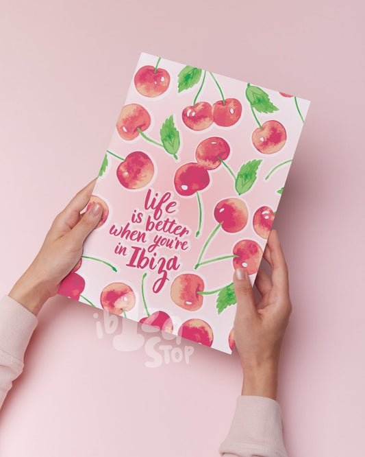 "Life is better when you're in Ibiza." Cherries Prints Poster