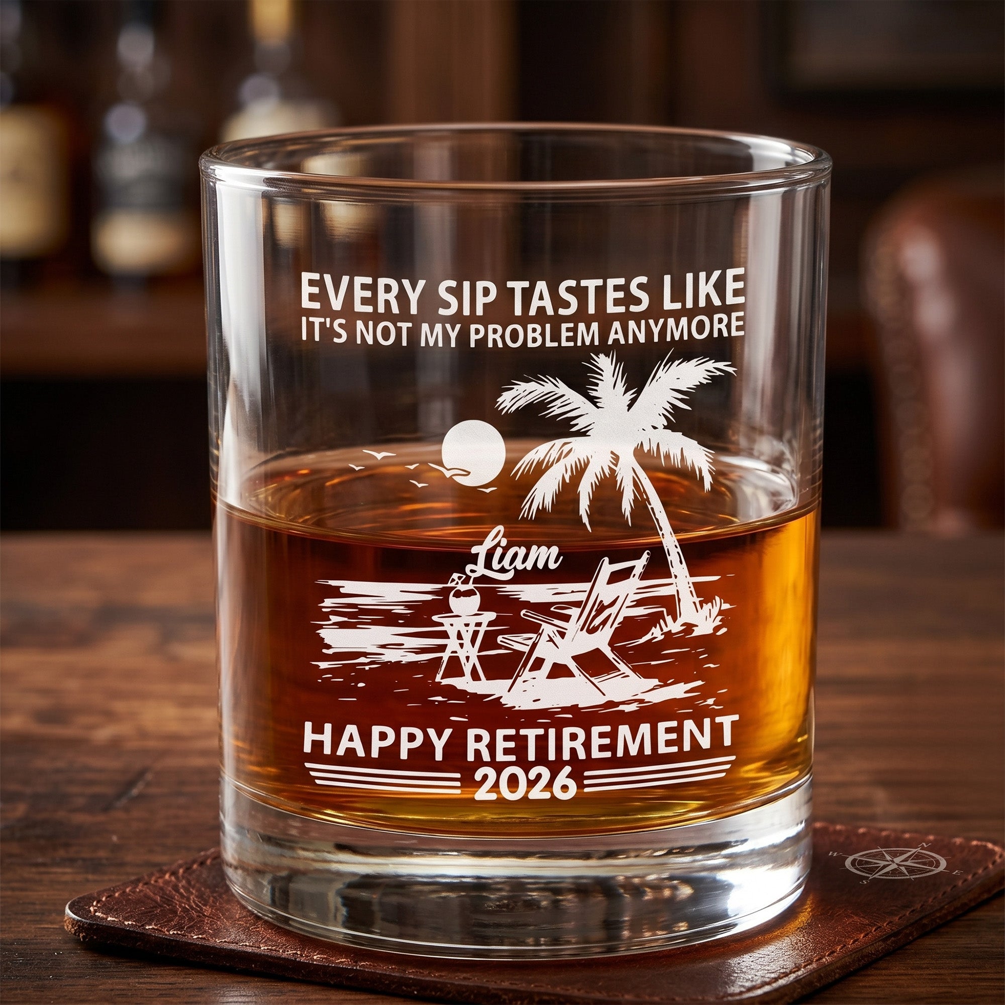 Vaso personalizado Every Sip Tastes Like It's Not My Problem Anymore 10 oz Rock Whiskey Glass con nombre Regalo de jubilación para papá en el Día del Padre