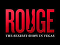 ROUGE - The Sexiest Show in Vegas!