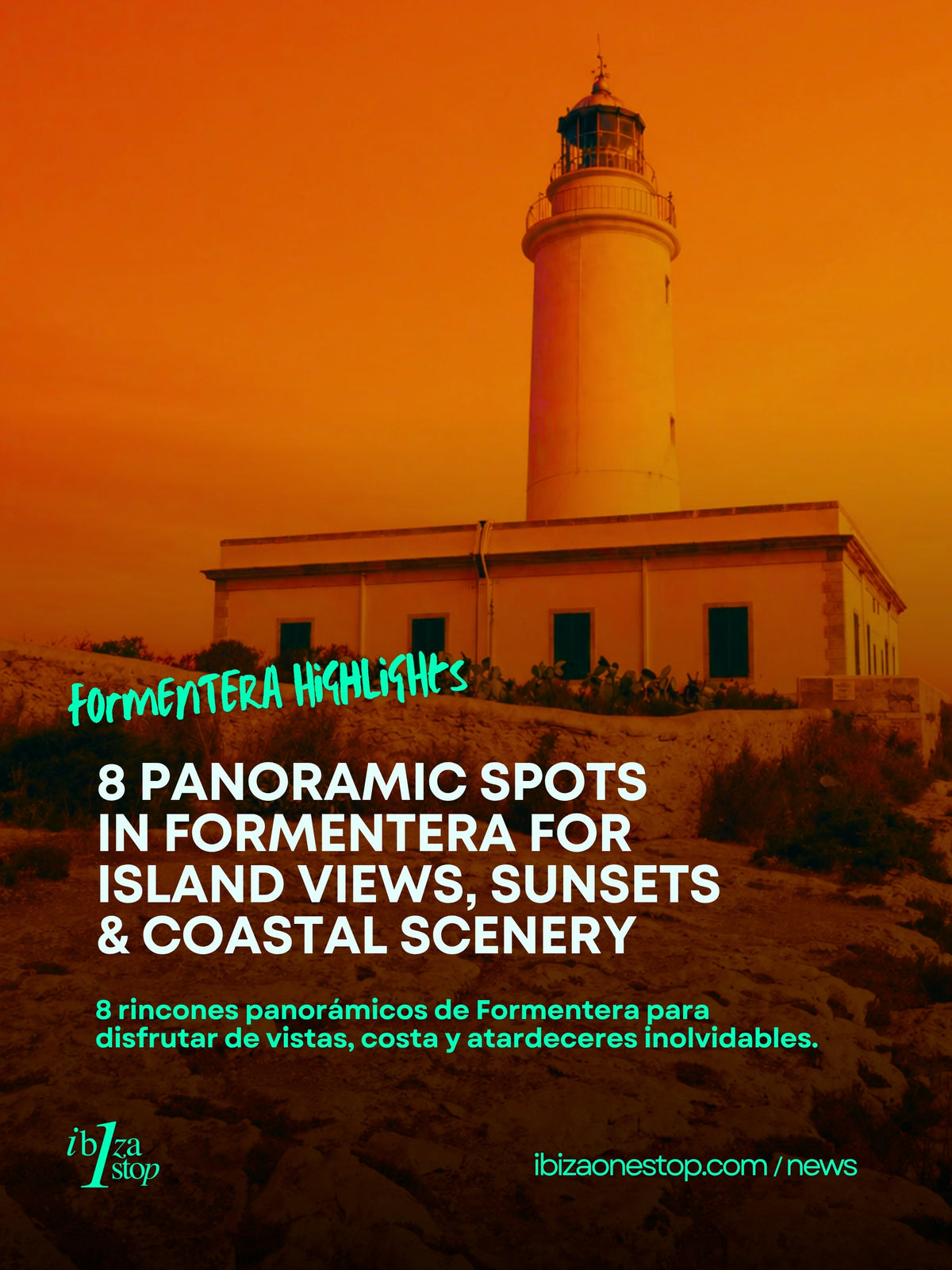 8 Panoramic Spots in Formentera for Island Views, Sunsets and Coastal Scenery