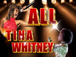 ALL TINA AND WHITNEY