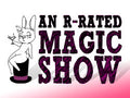 An R-Rated Magic Show