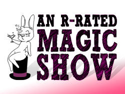 An R-Rated Magic Show