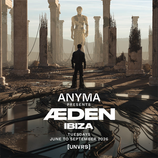 Tuesdays at [UNVRS] Ibiza 2026: Anyma presents ÆDEN