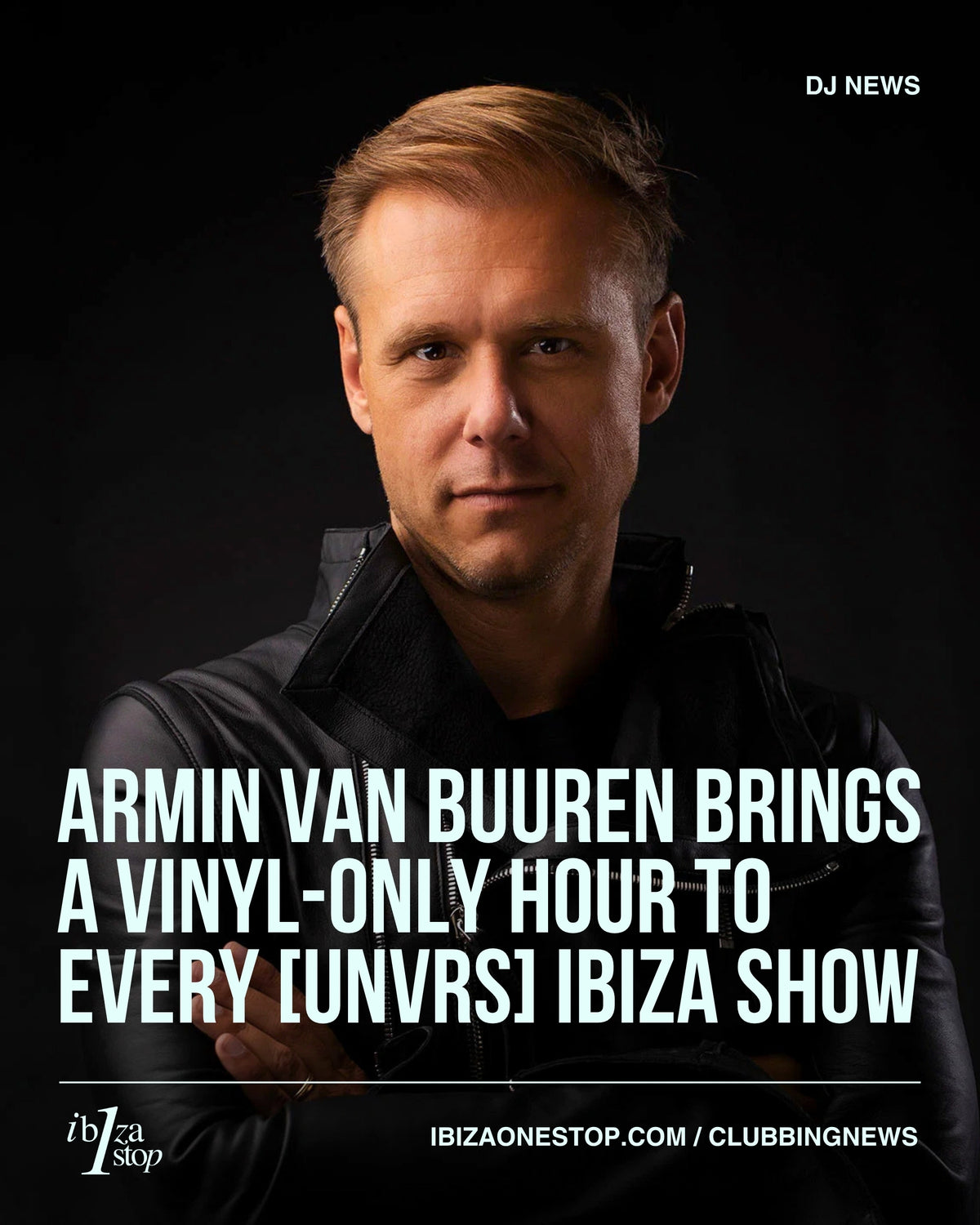 Armin van Buuren Brings a Vinyl-Only Hour to Every [UNVRS] Ibiza Show