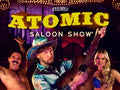 Atomic Saloon Show