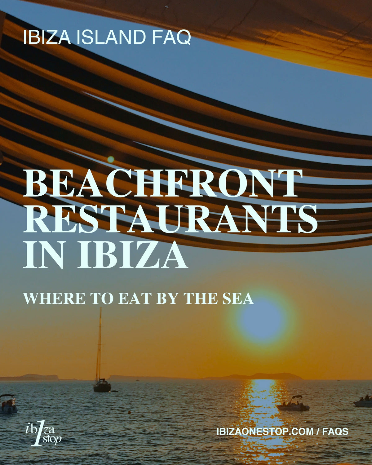 Ibiza Island FAQ: Beachfront Restaurants in Ibiza — Where to Eat by the Sea
