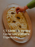 CY Kitchen Is Turning Caviar Into a Lifestyle Experience