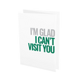 I'm Glad I Can't Visit You By Prank-O (As Seen on Shark Tank)