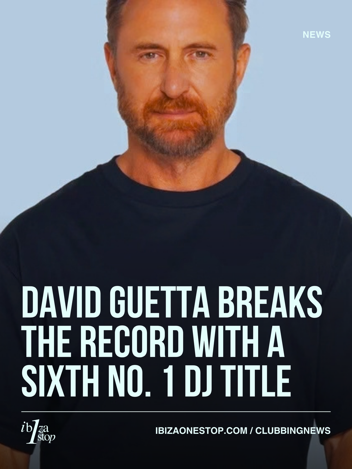 David Guetta makes DJ Mag history as Ibiza reveals the world's No. 1 DJ