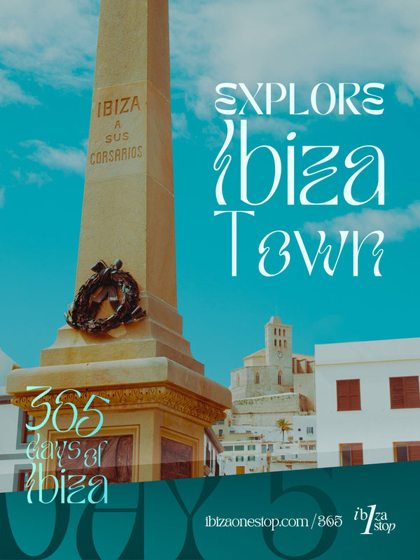 Day 5: Explore the Streets of Ibiza Town