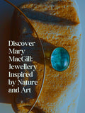 Discover Mary MacGill: Jewellery Inspired by Nature and Art