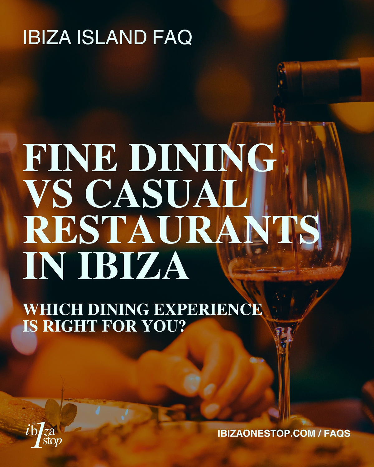 Ibiza Island FAQ: Fine Dining vs Casual Restaurants in Ibiza — Which Dining Experience Is Right for You?