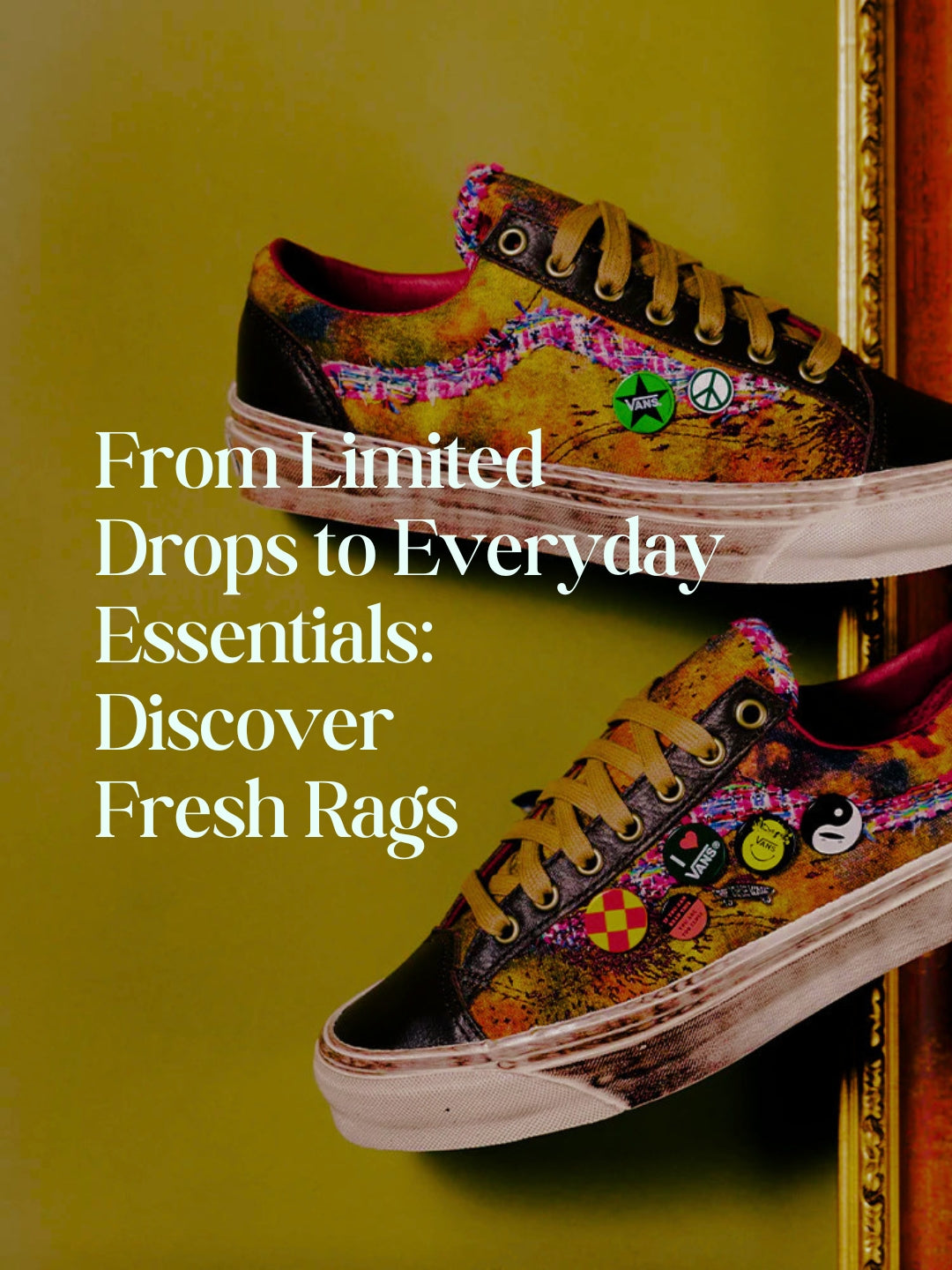 From Limited Drops to Everyday Essentials: Discover Fresh Rags