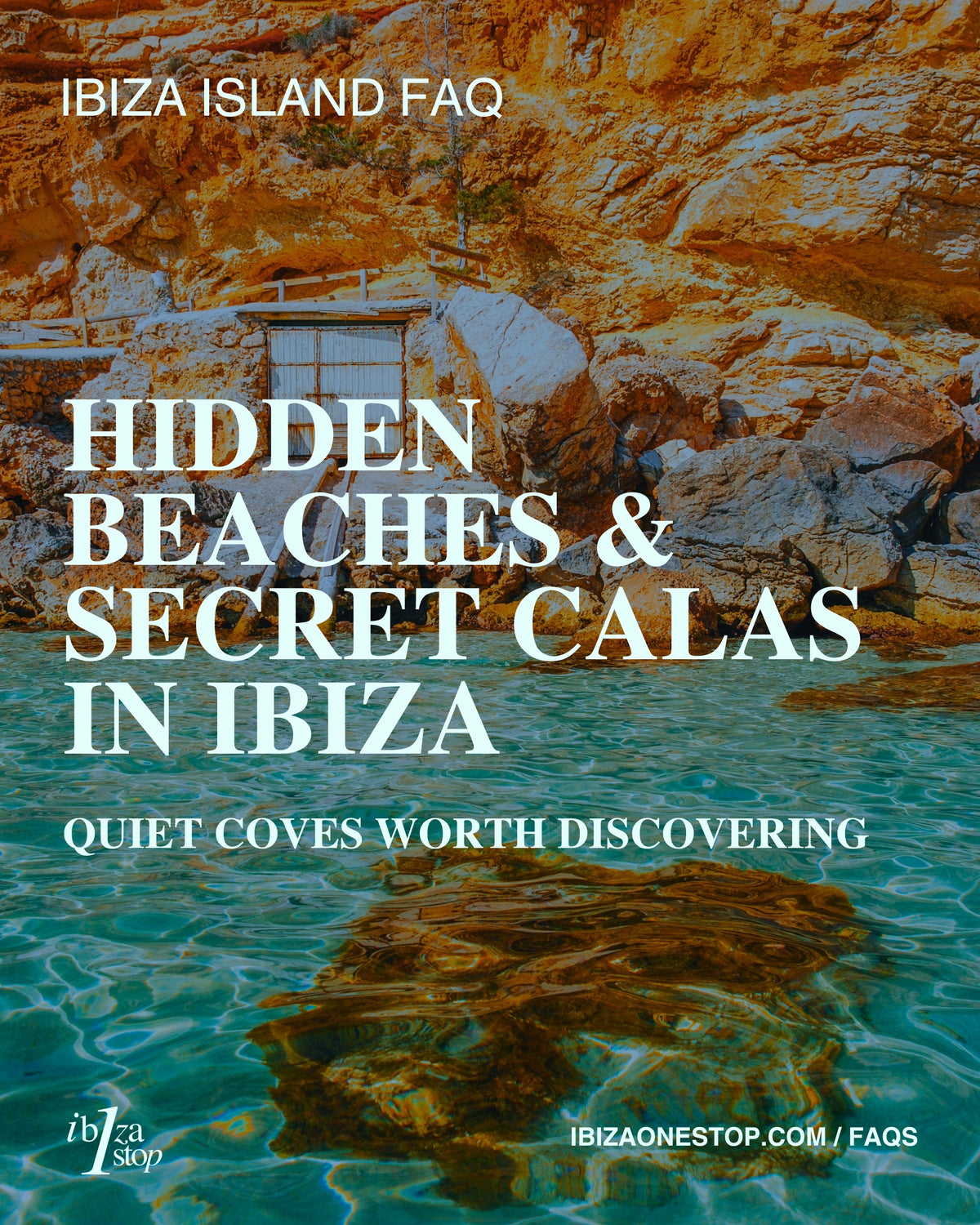 Ibiza Island FAQ: Hidden Beaches & Secret Calas in Ibiza — Quiet Coves Worth Discovering