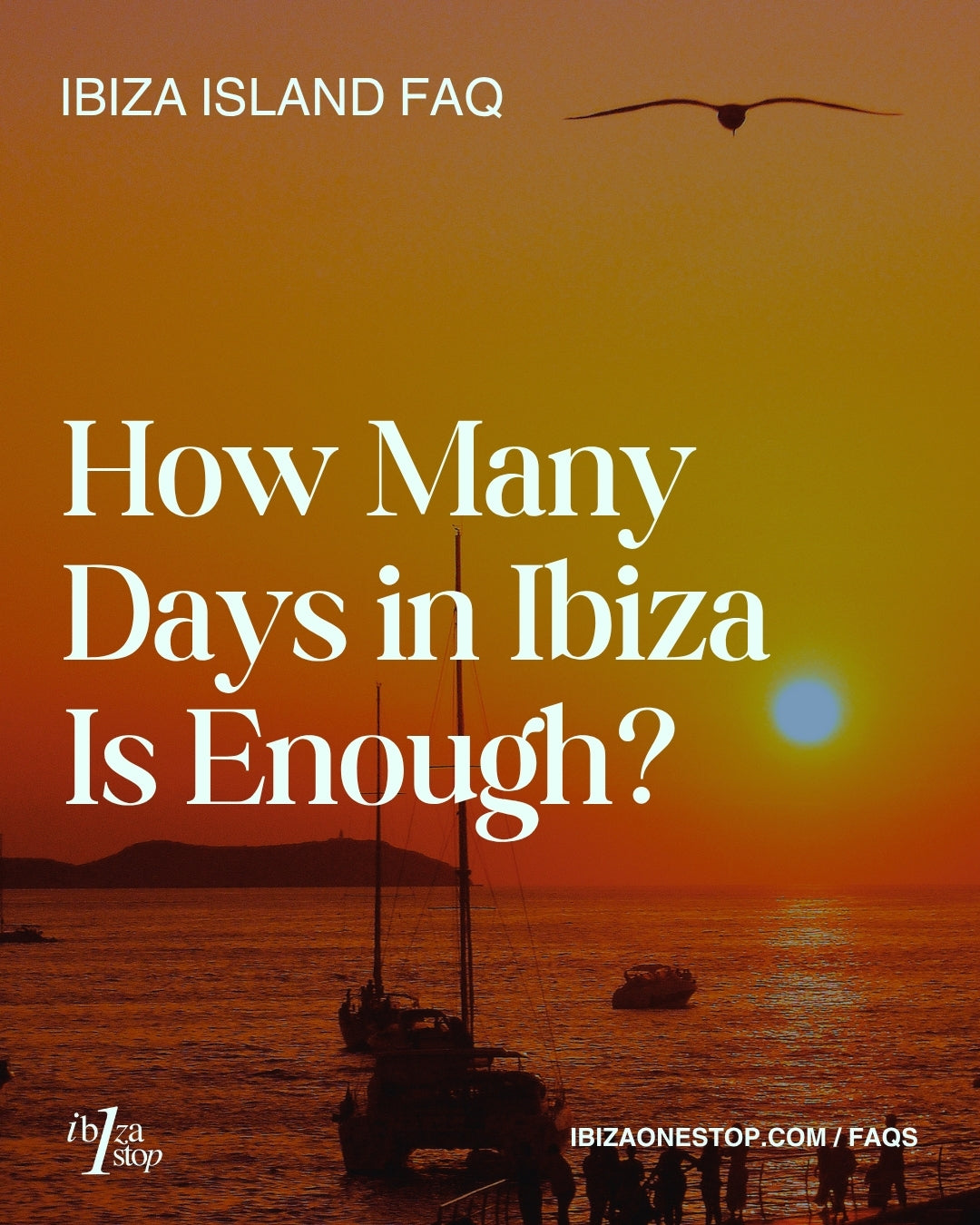 Ibiza Island FAQ: How Many Days in Ibiza Is Enough?