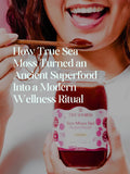 How True Sea Moss Turned an Ancient Superfood Into a Modern Wellness Ritual