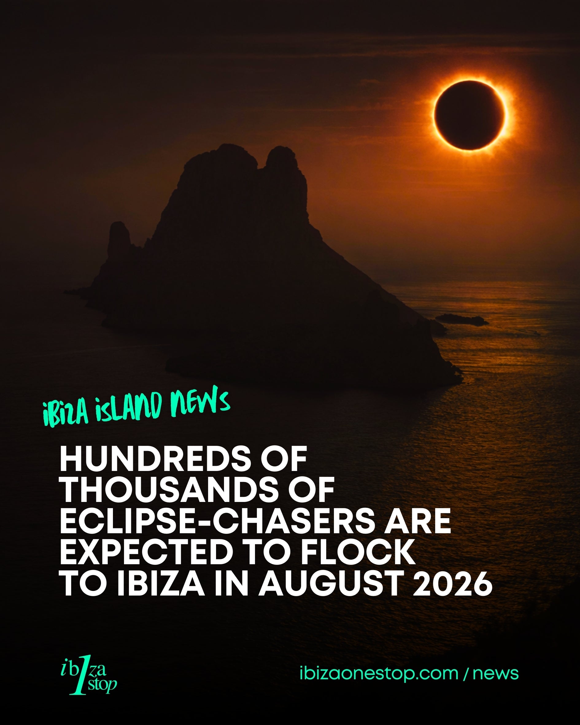 Hundreds of Thousands of Eclipse-Chasers Are Expected to Flock to Ibiza in August 2026