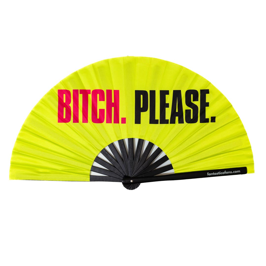 Bitch Please  XL Fan