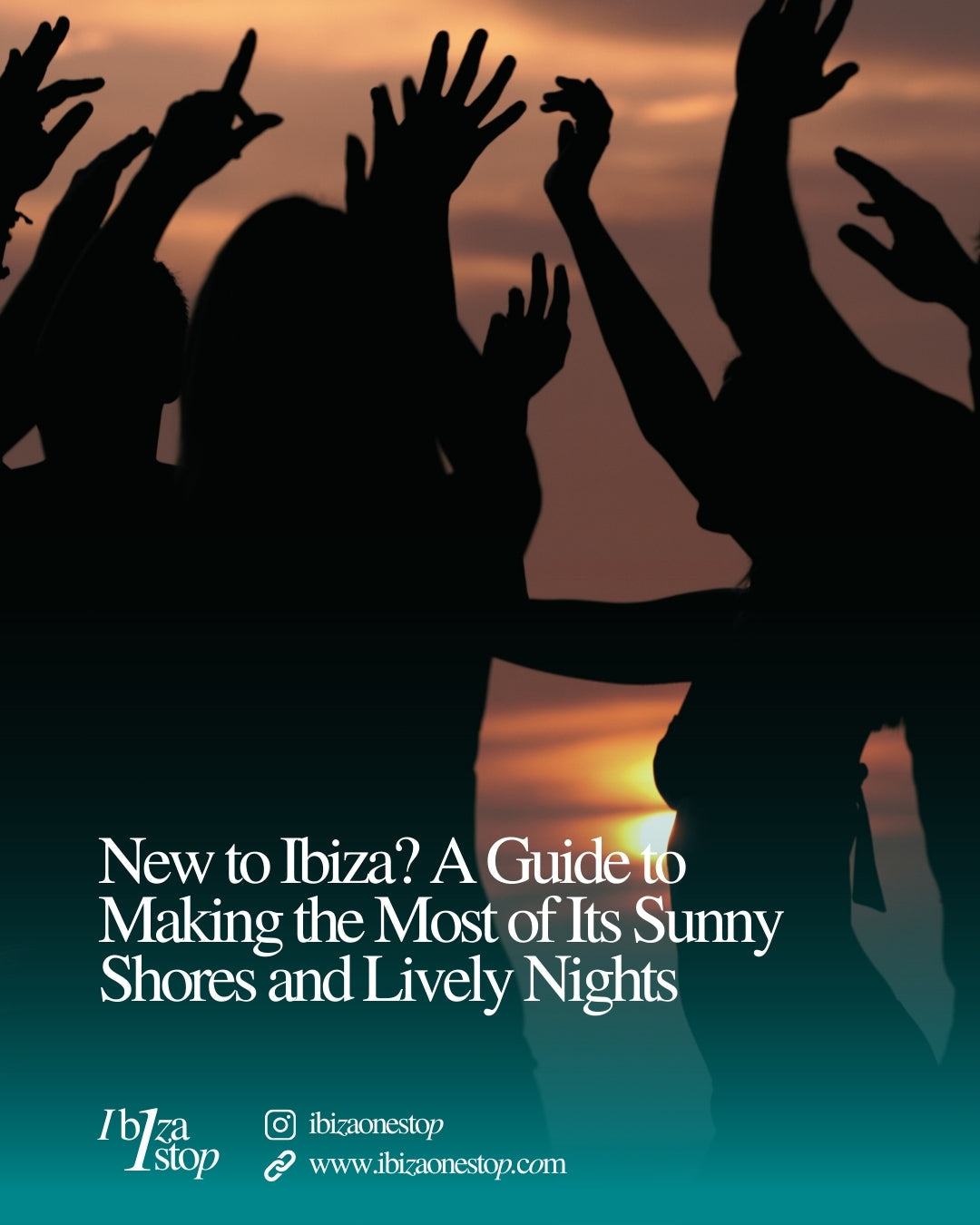 New to Ibiza? A Guide to Making the Most of Its Sunny Shores and Lively Nights
