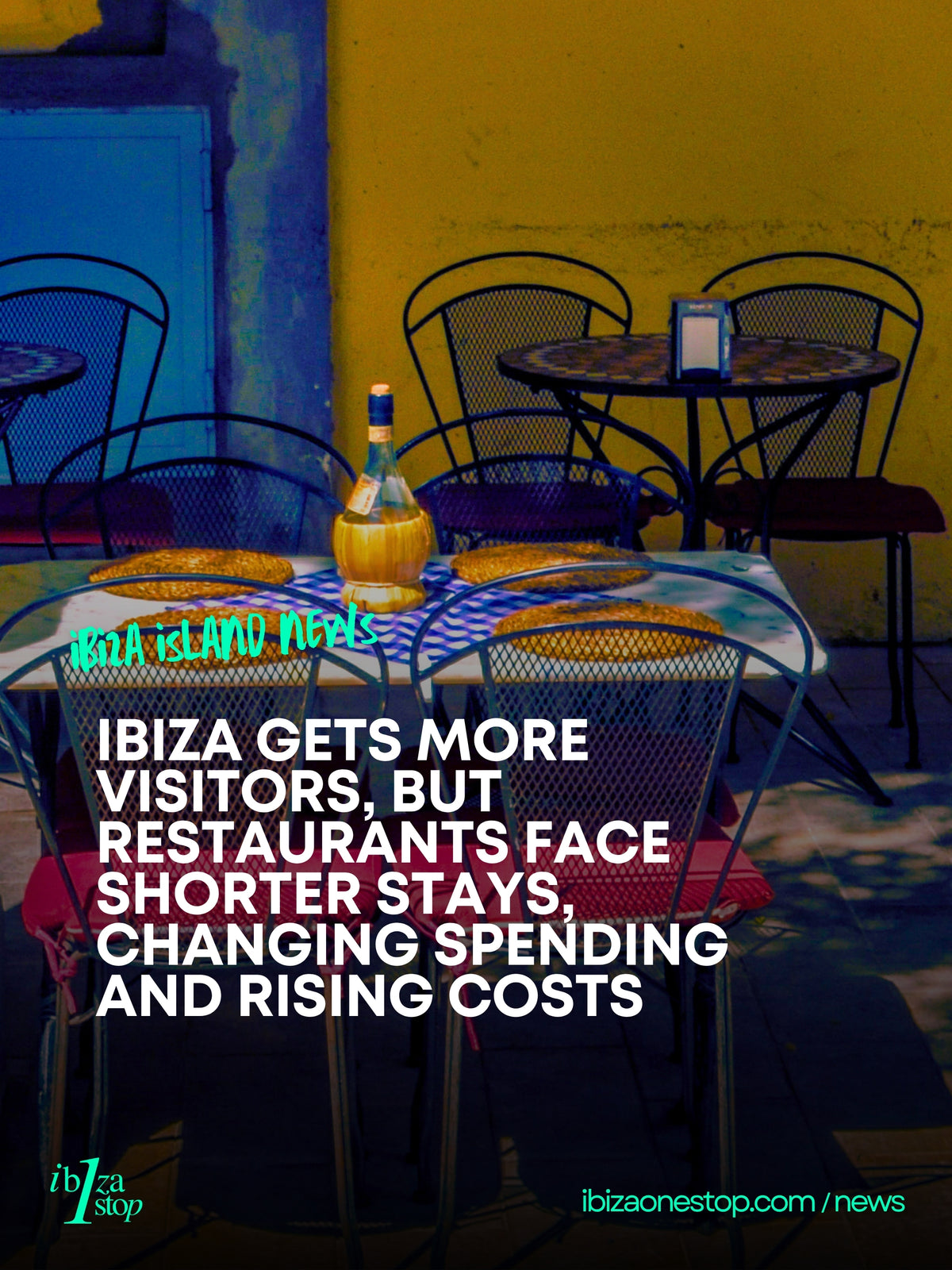 Ibiza Gets More Visitors, but Restaurants Face Shorter Stays, Changing Spending and Rising Costs