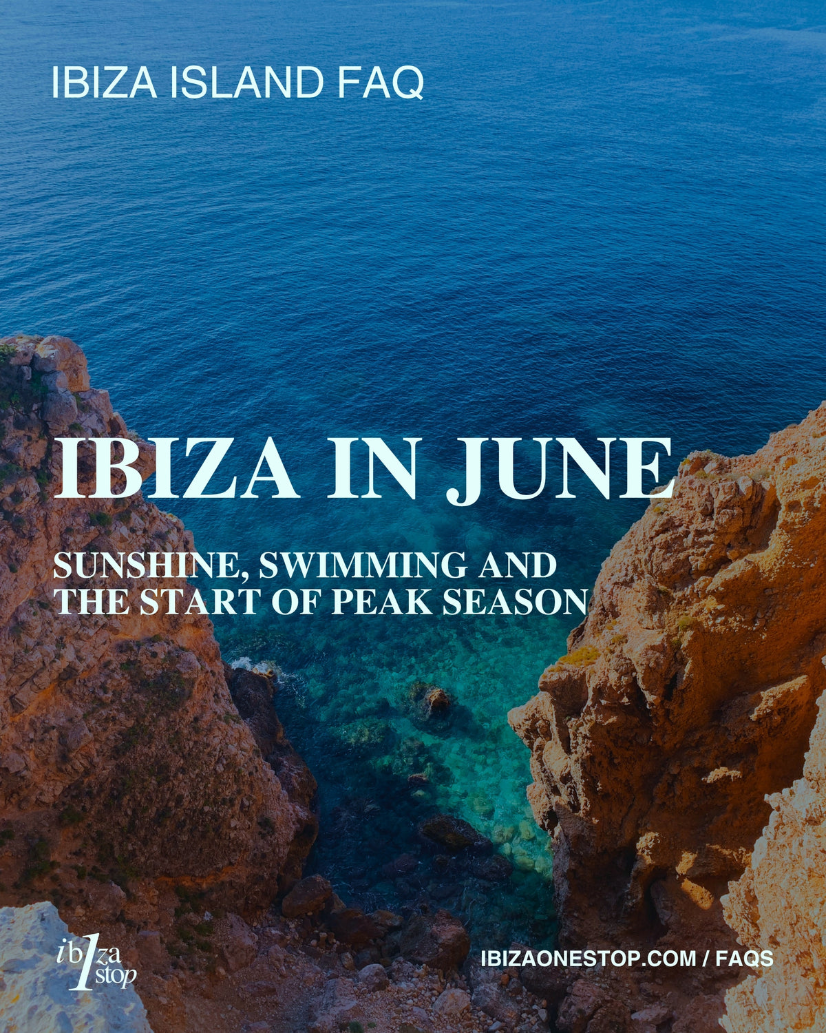 Ibiza Island FAQ: Ibiza in June — Sunshine, Swimming and the Start of Peak Season
