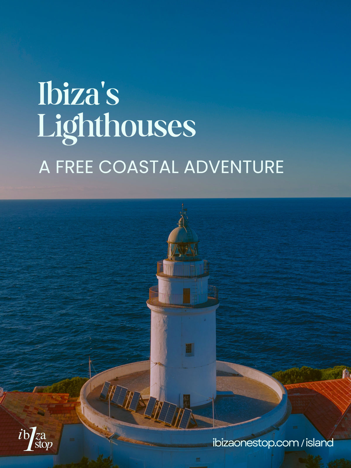 Ibiza’s Lighthouses: A Free Coastal Adventure