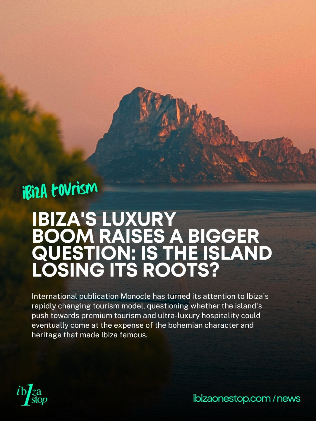 Ibiza's Luxury  Boom Raises a Bigger Question: Is the Island Losing Its Roots?