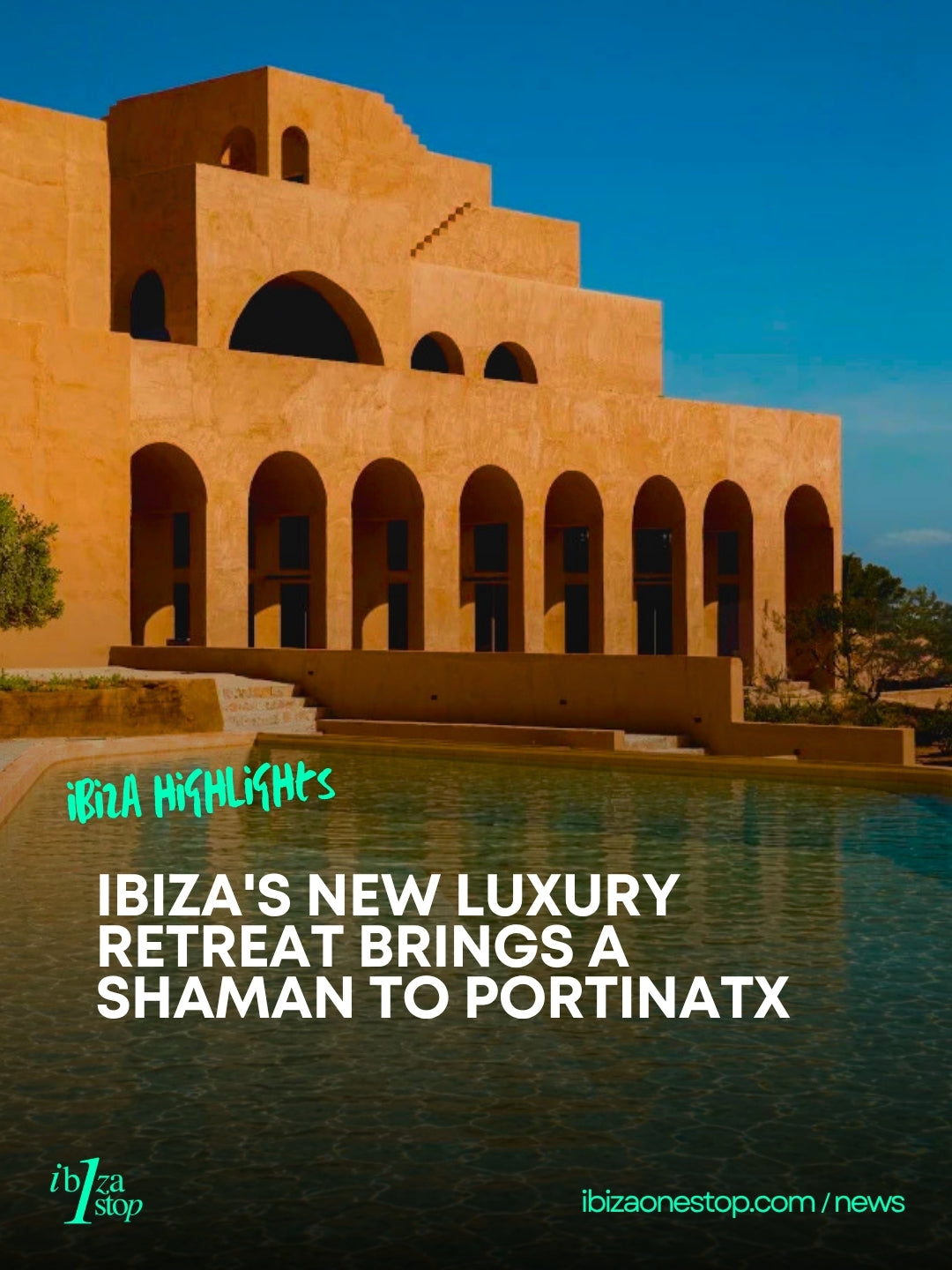 Ibiza's New Luxury Retreat Brings a Shaman to Portinatx