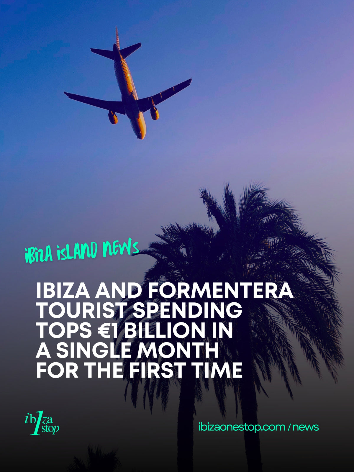 Ibiza and Formentera Tourist Spending Tops €1 Billion in a Single Month for the First Time