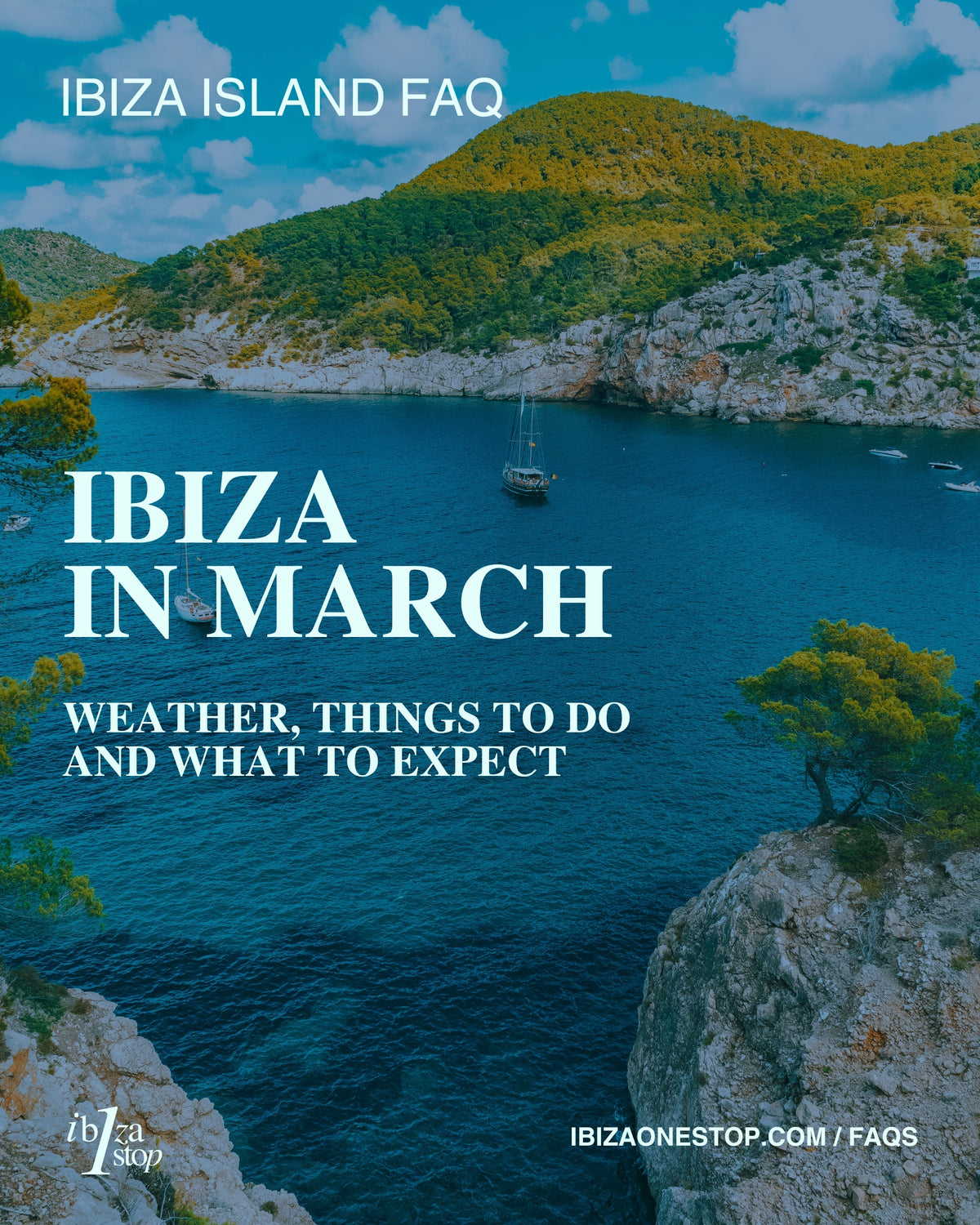 Ibiza Island FAQ: Ibiza in March — Weather, Things to Do and What to Expect
