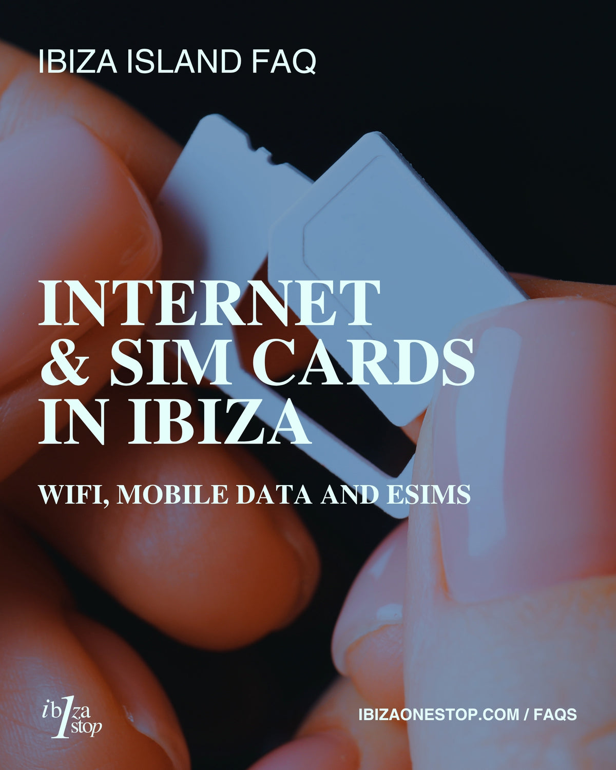 Ibiza Island FAQ: Internet & SIM Cards in Ibiza  — WiFi, Mobile Data and eSIMs