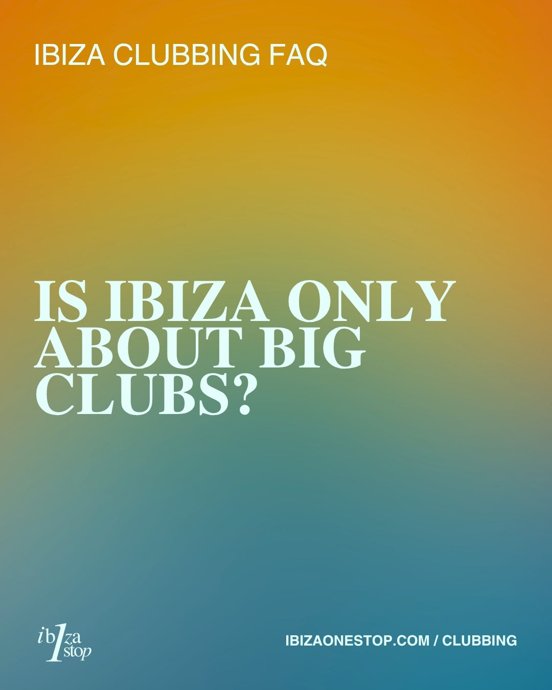 Ibiza Clubbing FAQ: Is Ibiza Only About Big Clubs?