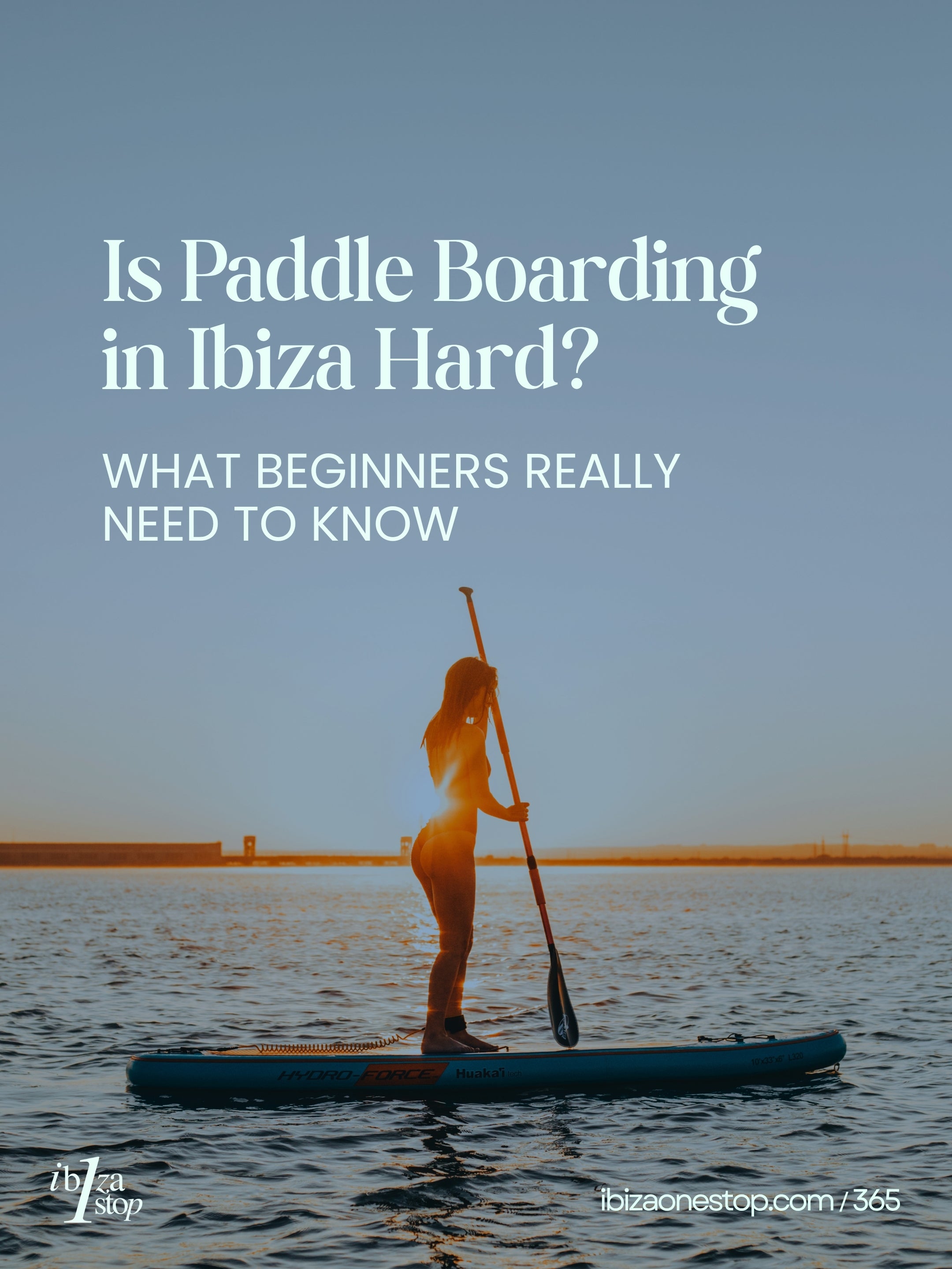 Is Paddle Boarding in Ibiza Hard? What Beginners Really Need to Know