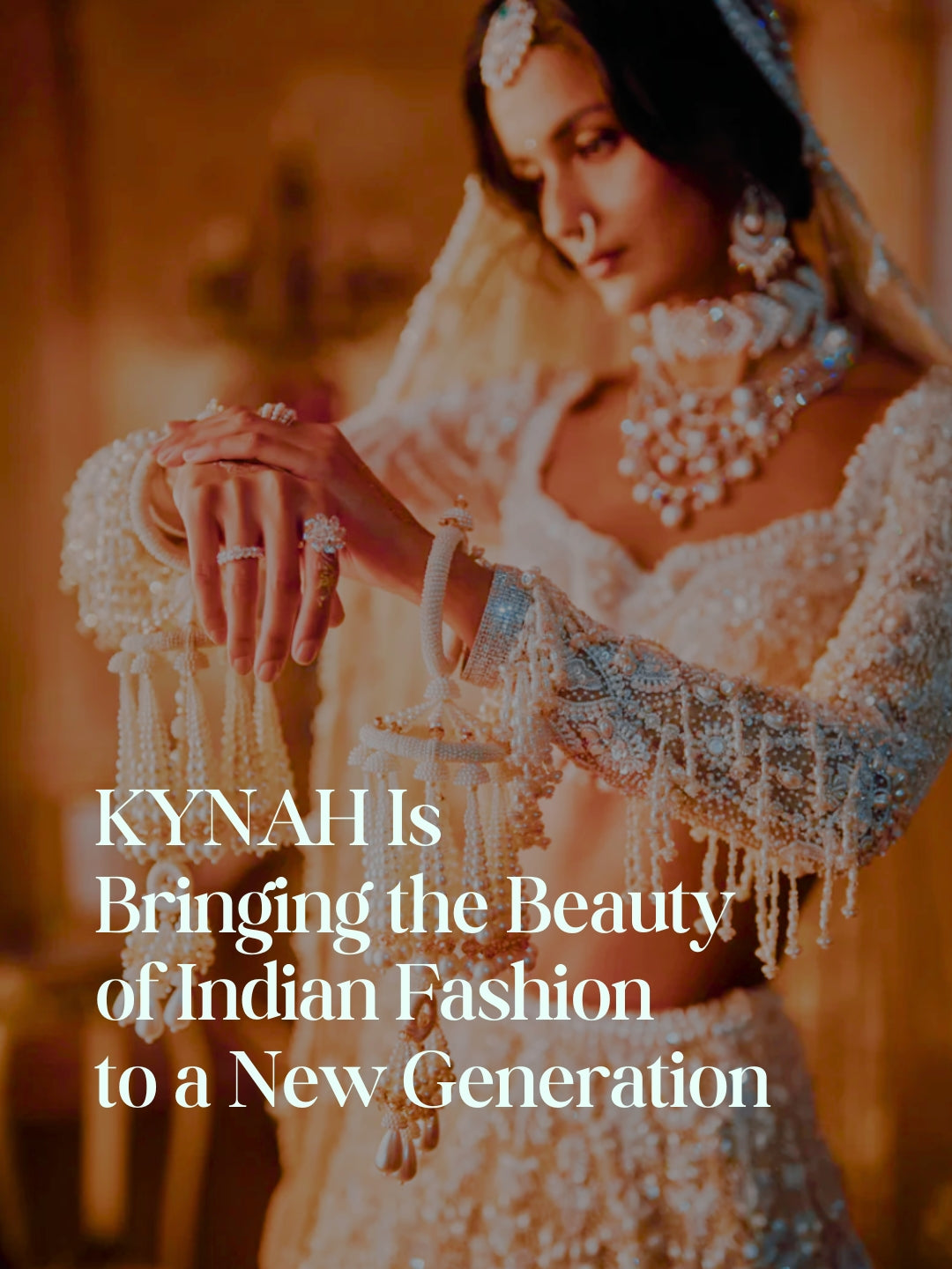 KYNAH Is Bringing the Beauty of Indian Fashion to a New Generation