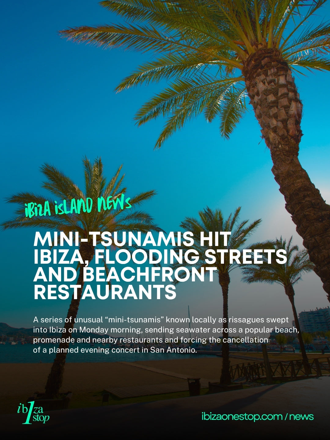 Mini-Tsunamis Hit Ibiza, Flooding Streets and Beachfront Restaurants