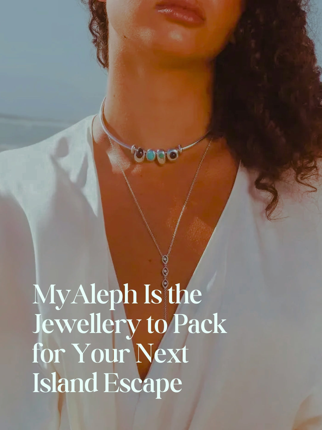 MyAleph Is the Jewellery to Pack for Your Next Island Escape