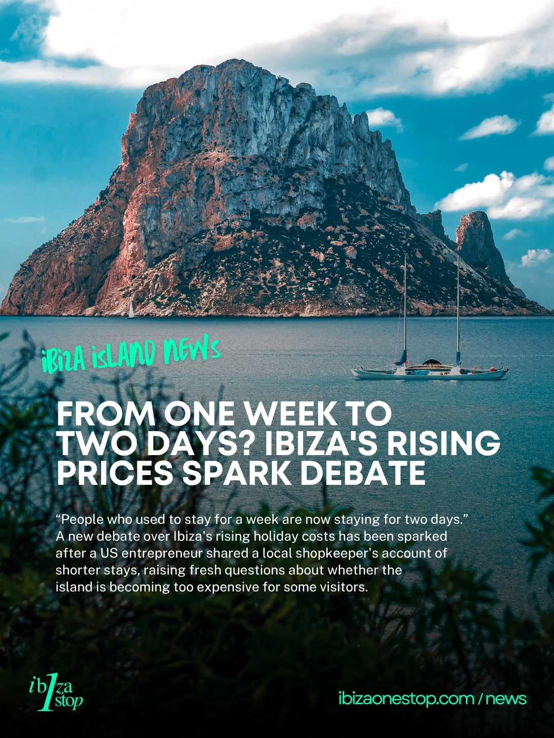 “People Who Used to Stay for a Week Are Now Staying for Two Days”: Ibiza Prices Spark New Debate